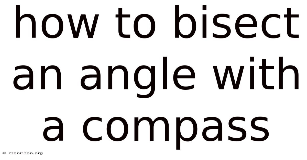 How To Bisect An Angle With A Compass