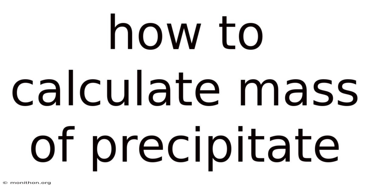How To Calculate Mass Of Precipitate