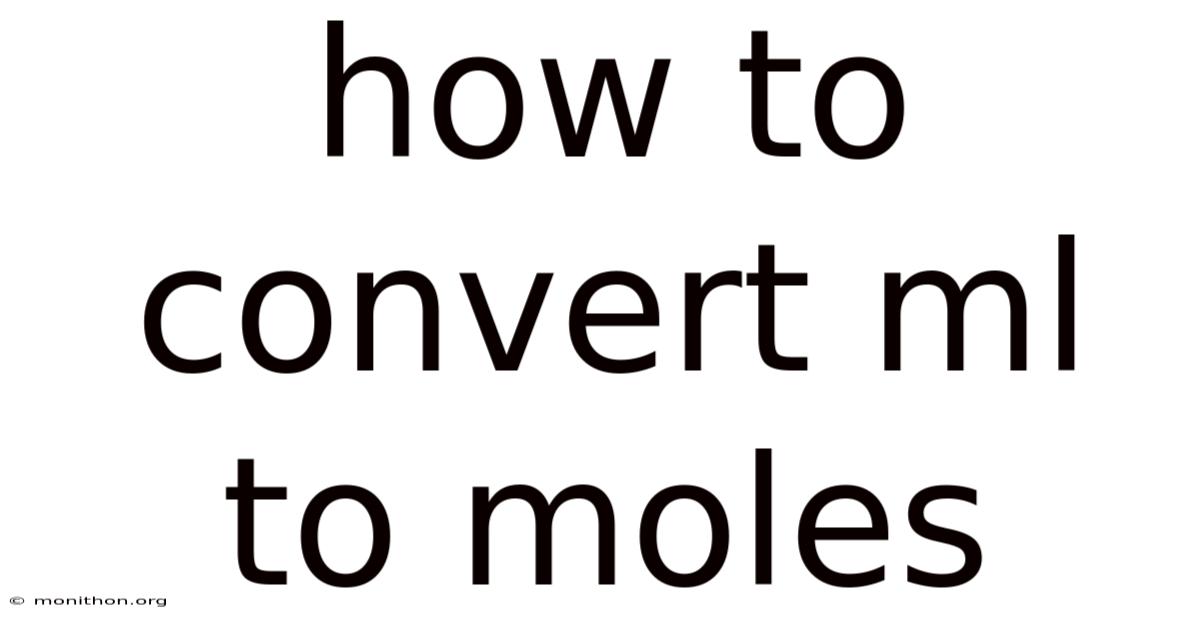 How To Convert Ml To Moles