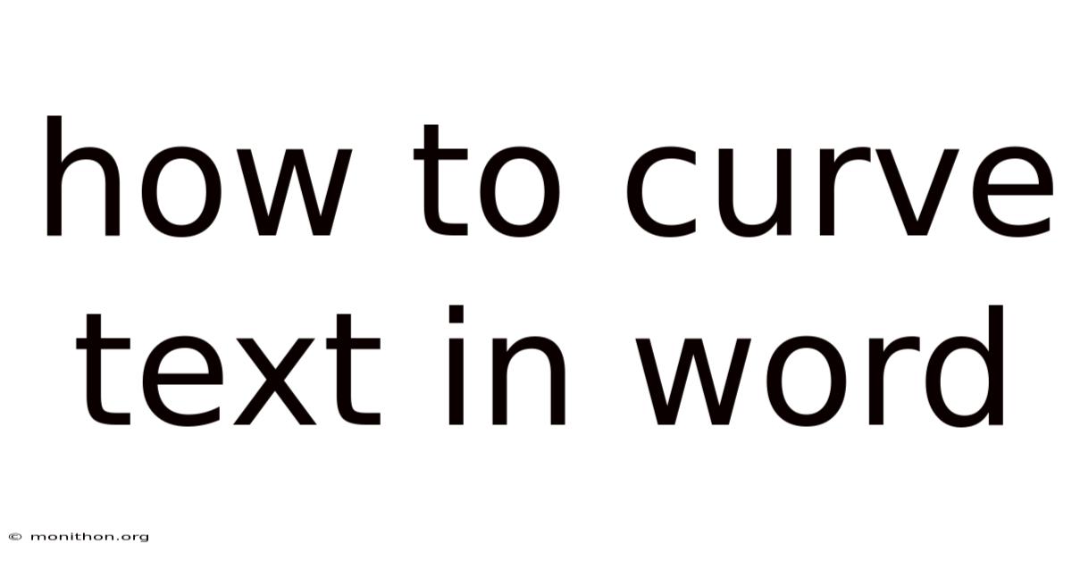 How To Curve Text In Word