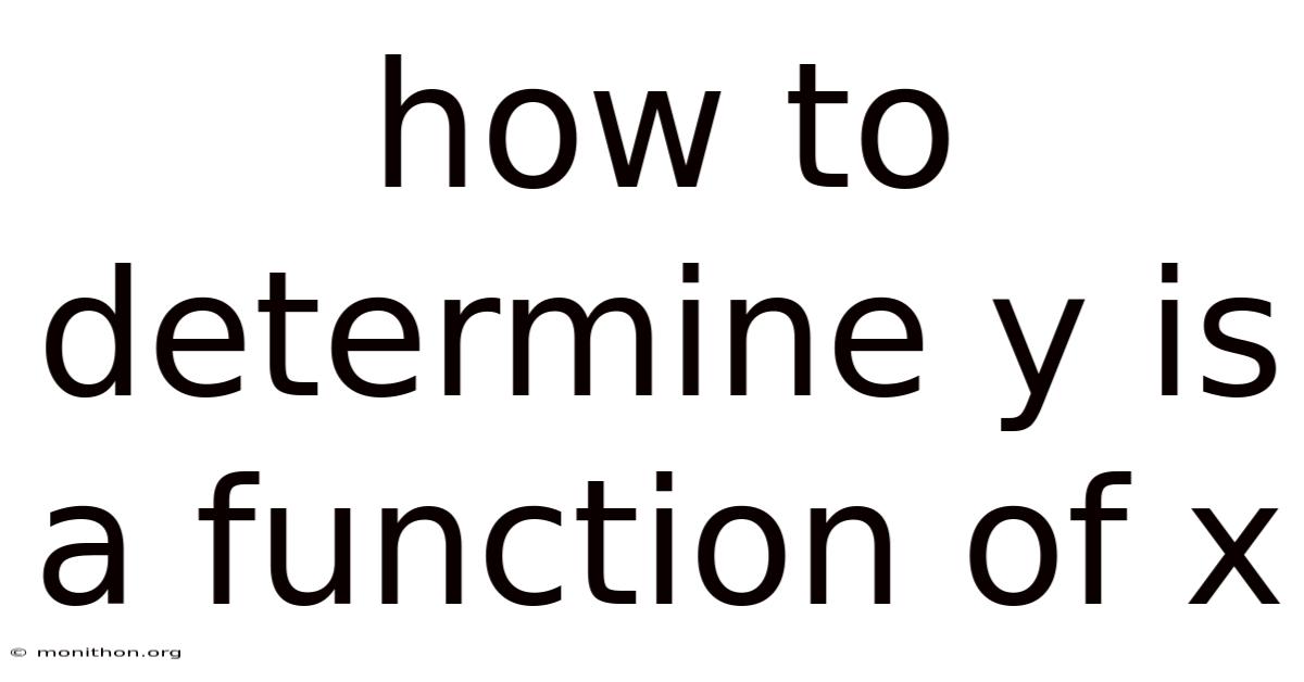 How To Determine Y Is A Function Of X