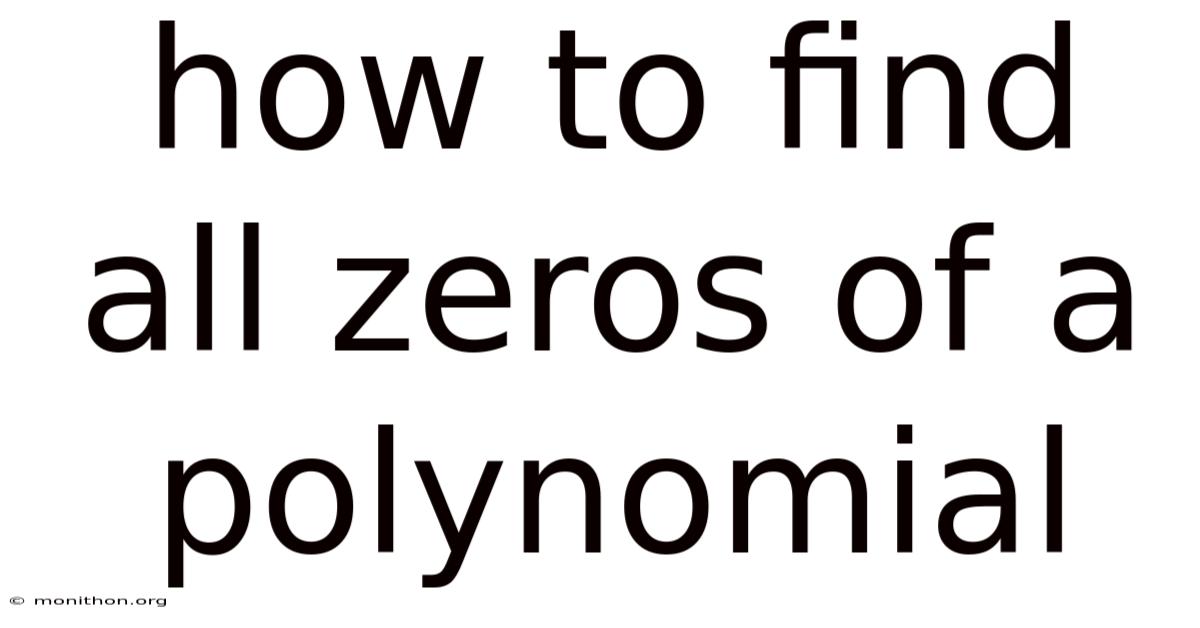 How To Find All Zeros Of A Polynomial