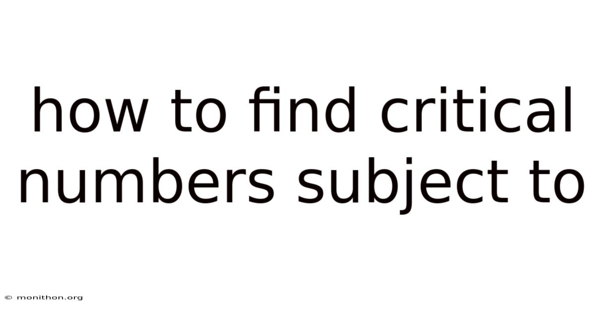 How To Find Critical Numbers Subject To