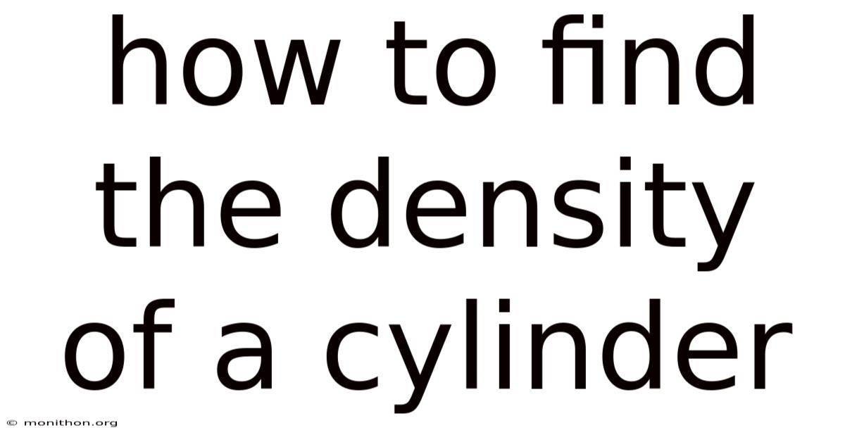 How To Find The Density Of A Cylinder