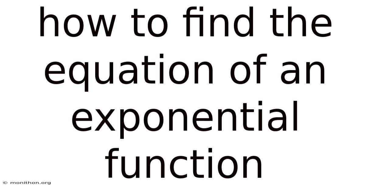 How To Find The Equation Of An Exponential Function