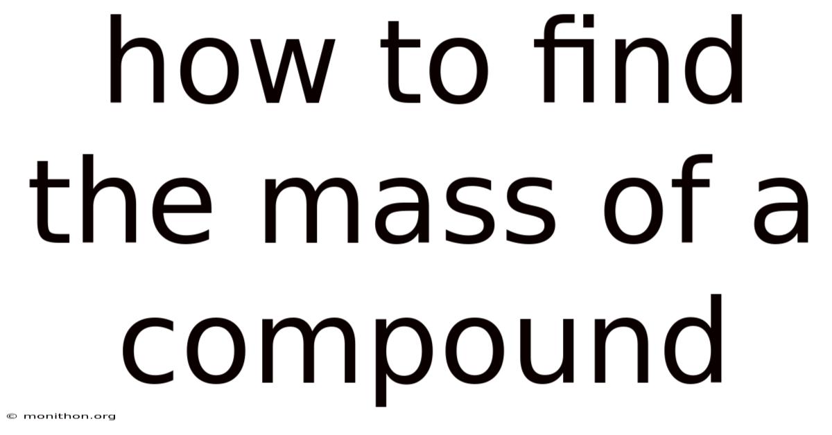 How To Find The Mass Of A Compound
