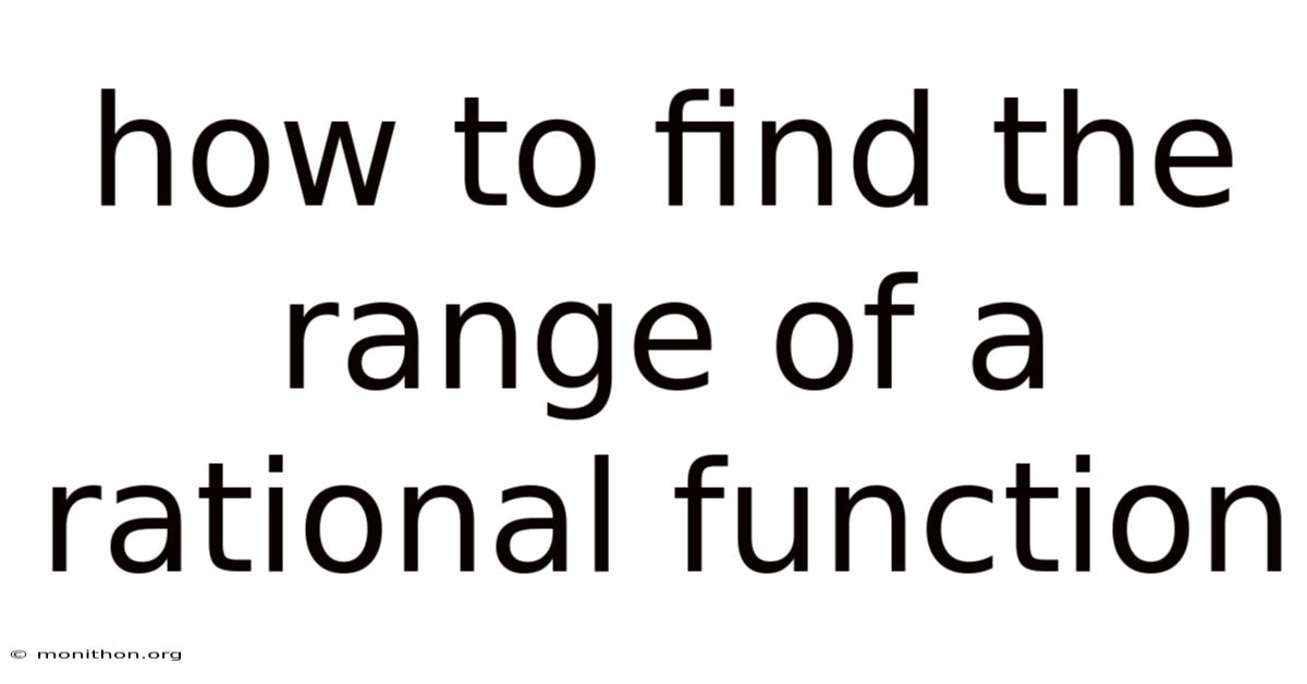 How To Find The Range Of A Rational Function