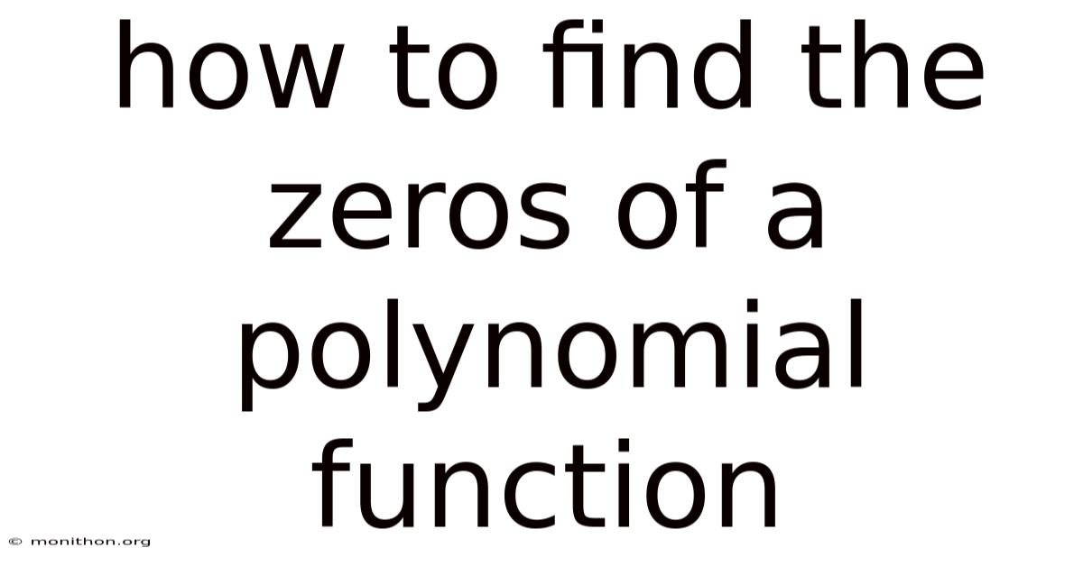 How To Find The Zeros Of A Polynomial Function