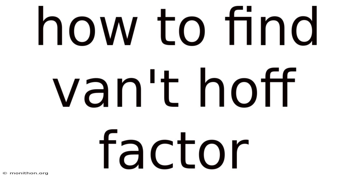 How To Find Van't Hoff Factor