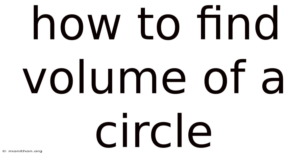 How To Find Volume Of A Circle