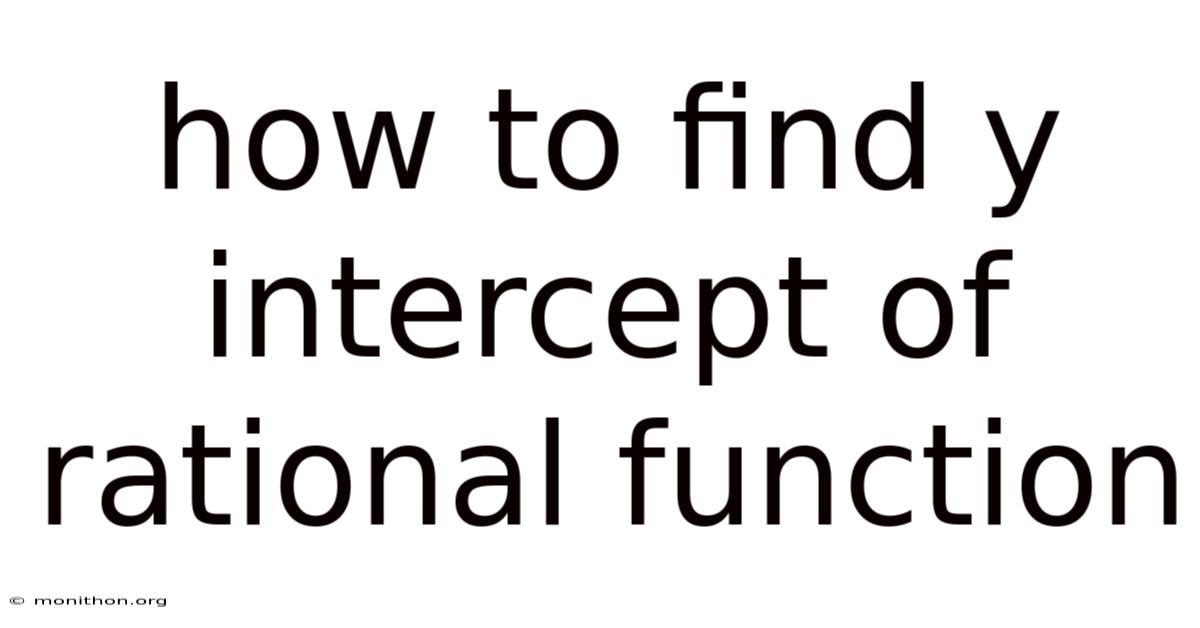 How To Find Y Intercept Of Rational Function