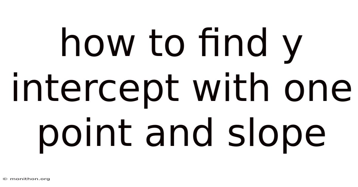 How To Find Y Intercept With One Point And Slope