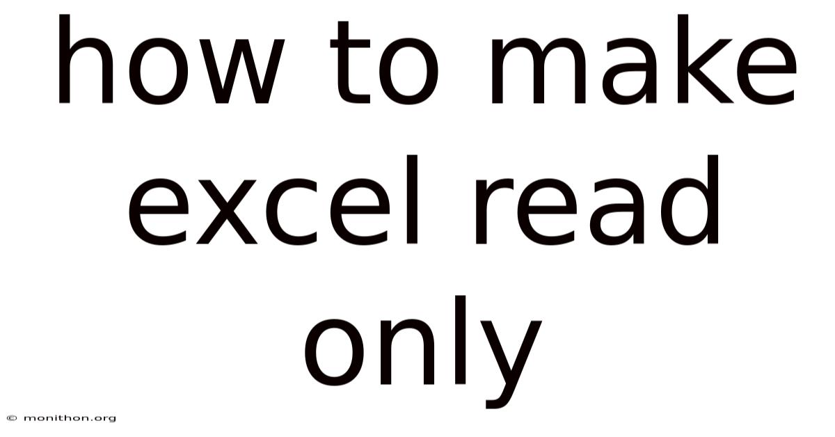 How To Make Excel Read Only