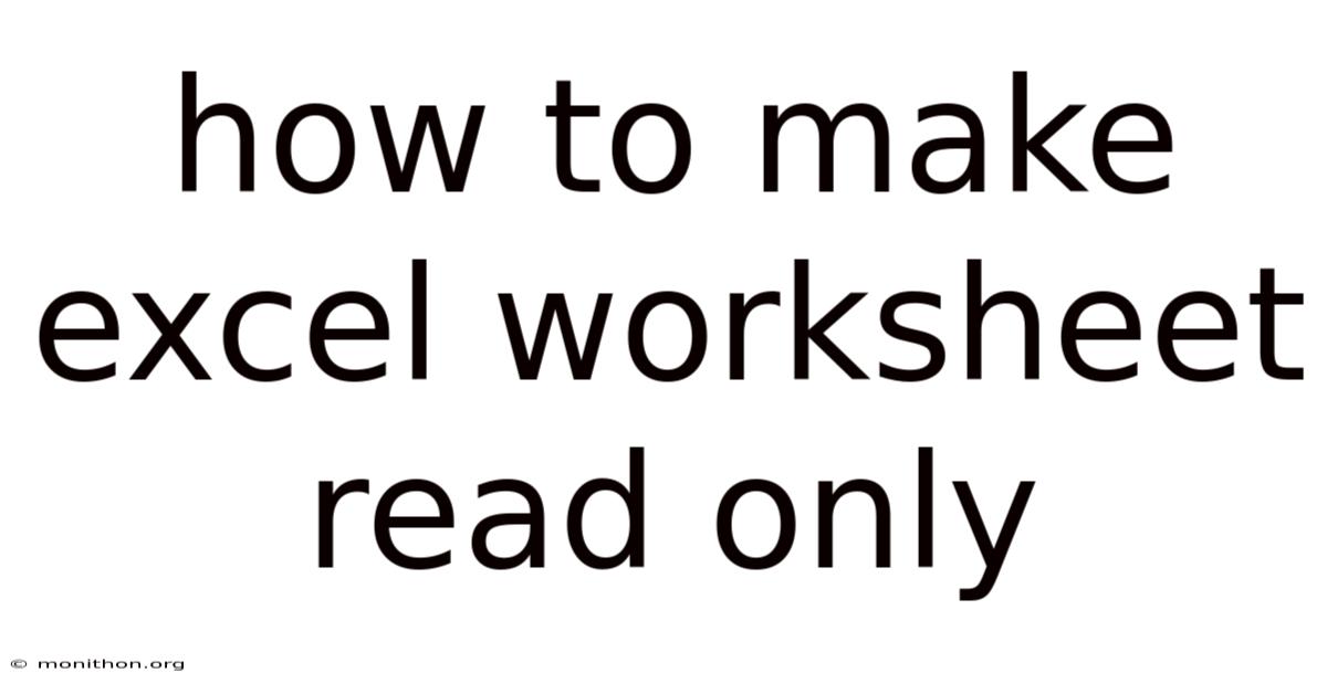 How To Make Excel Worksheet Read Only