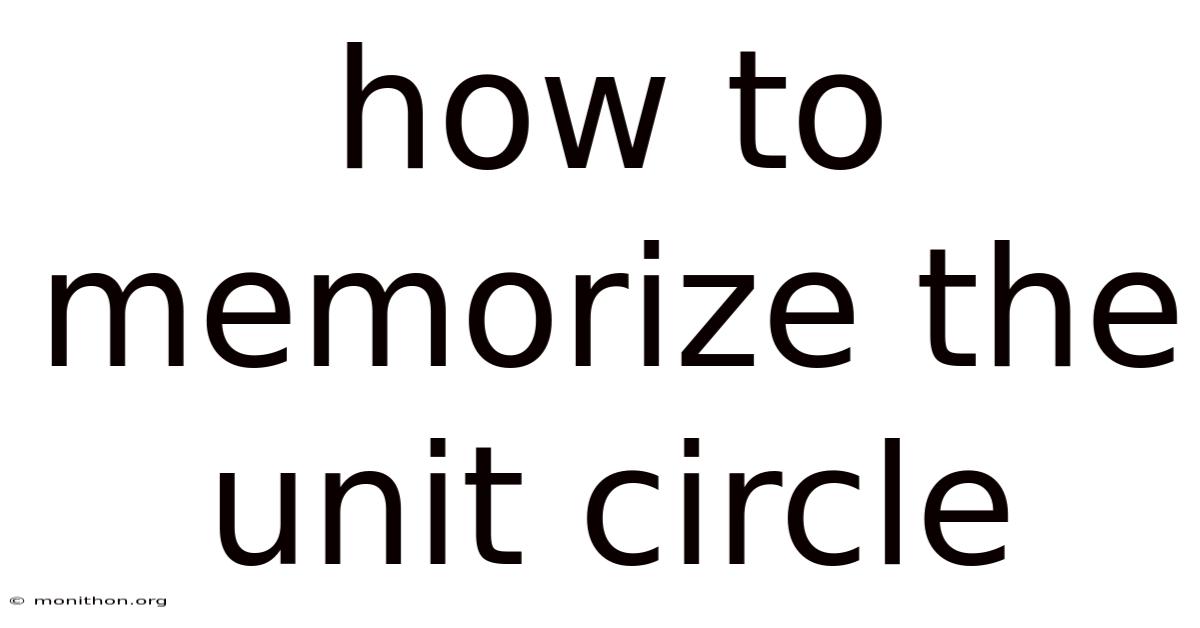 How To Memorize The Unit Circle