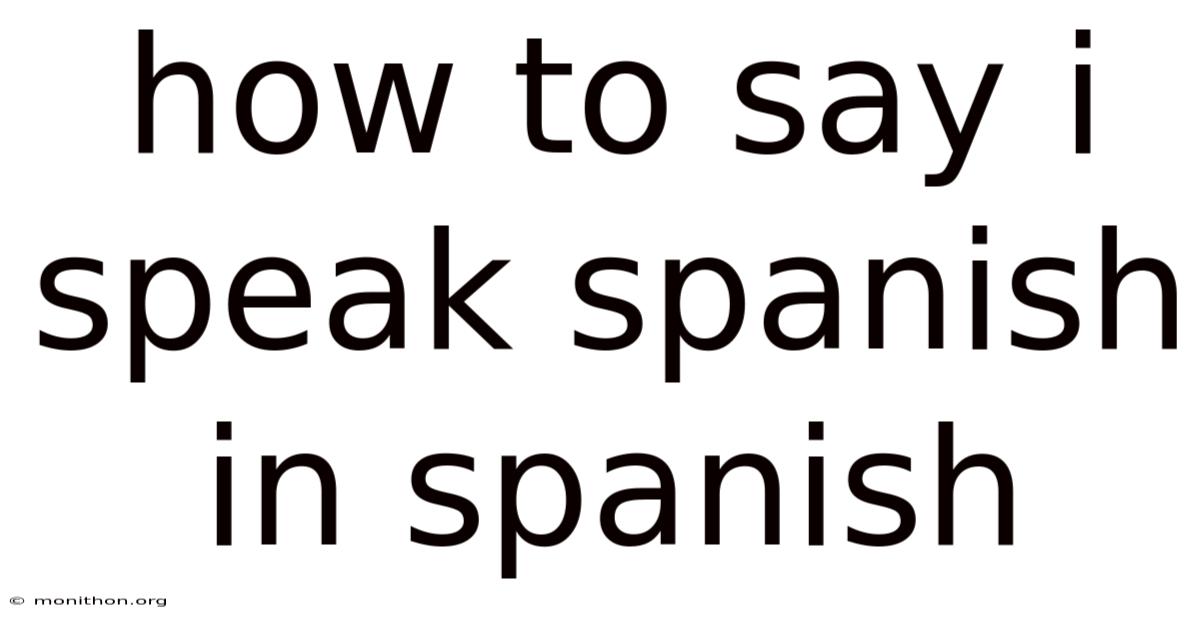How To Say I Speak Spanish In Spanish