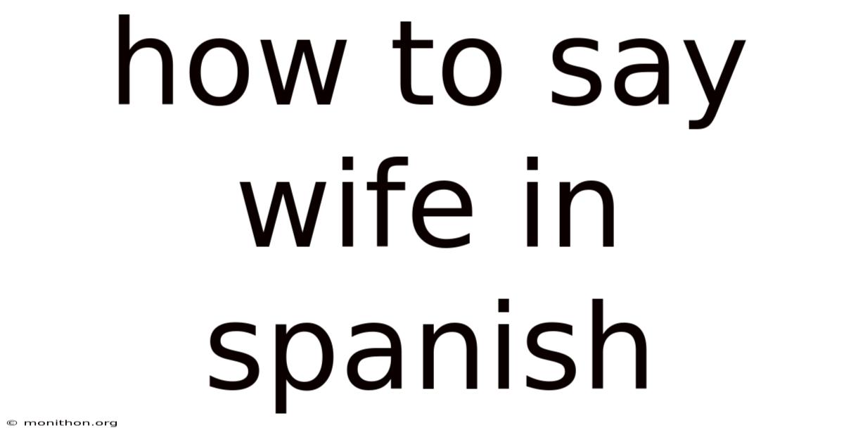 How To Say Wife In Spanish