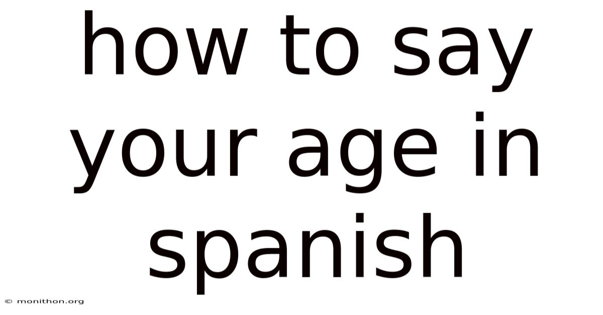 How To Say Your Age In Spanish