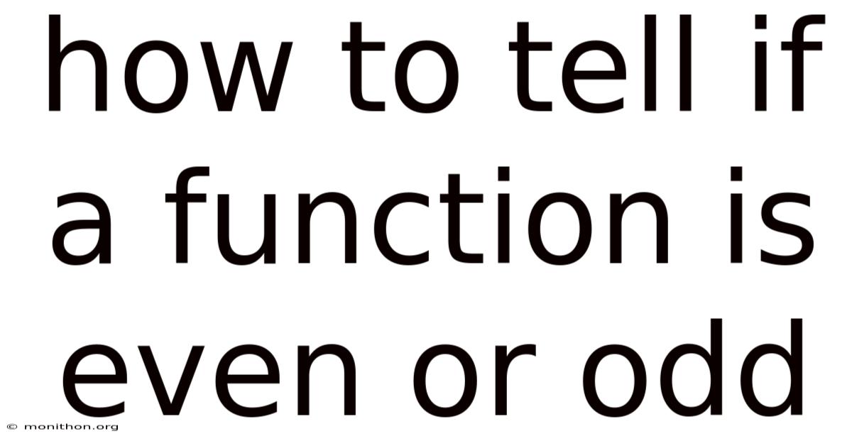 How To Tell If A Function Is Even Or Odd
