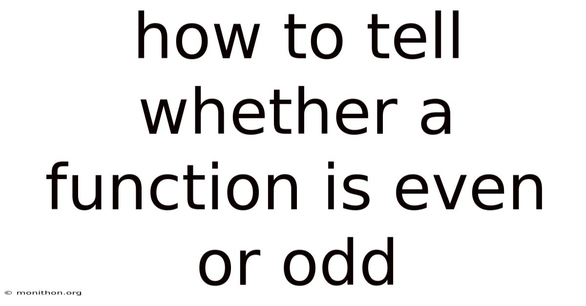 How To Tell Whether A Function Is Even Or Odd