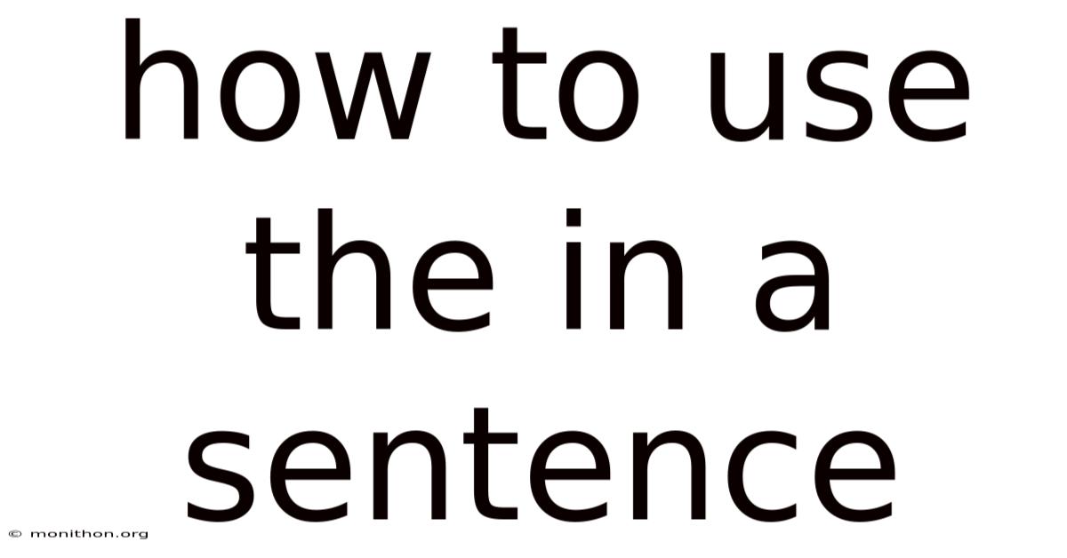 How To Use The In A Sentence