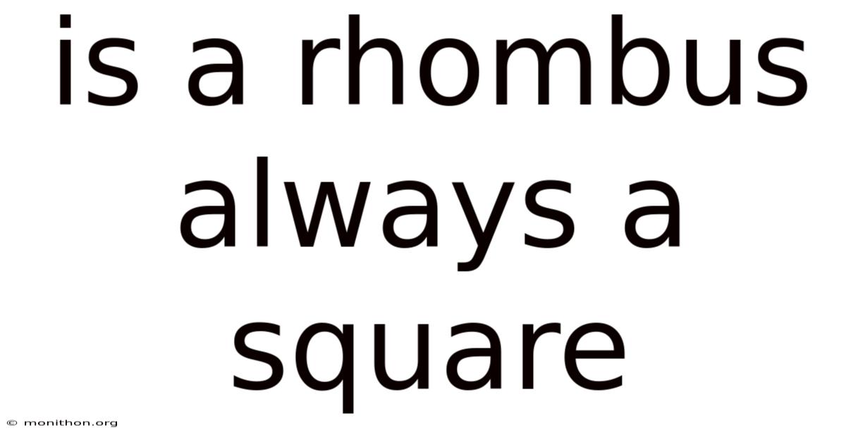 Is A Rhombus Always A Square