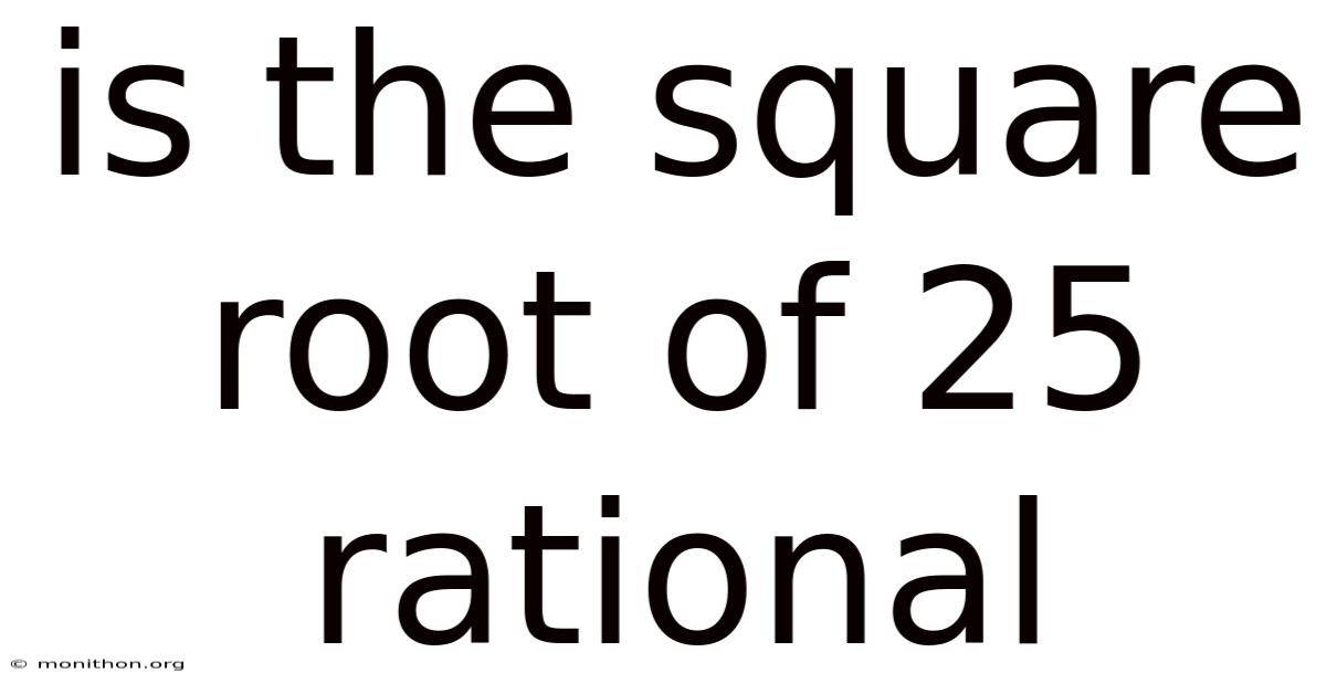 Is The Square Root Of 25 Rational