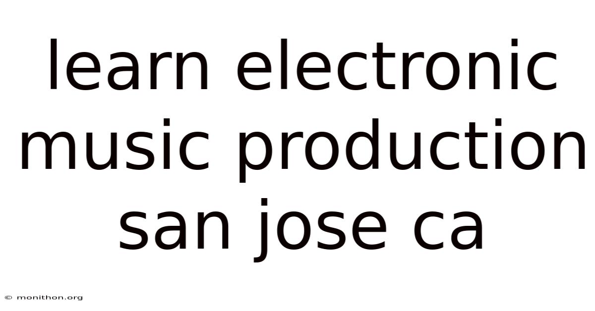Learn Electronic Music Production San Jose Ca