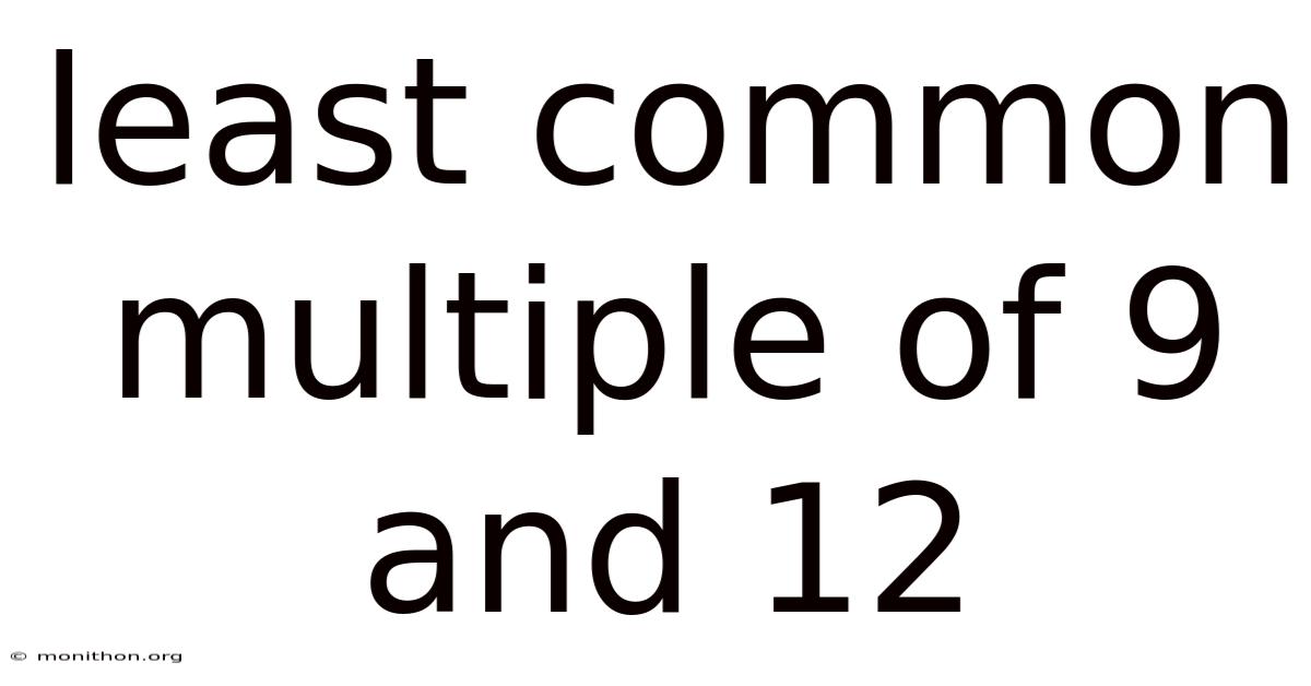 Least Common Multiple Of 9 And 12