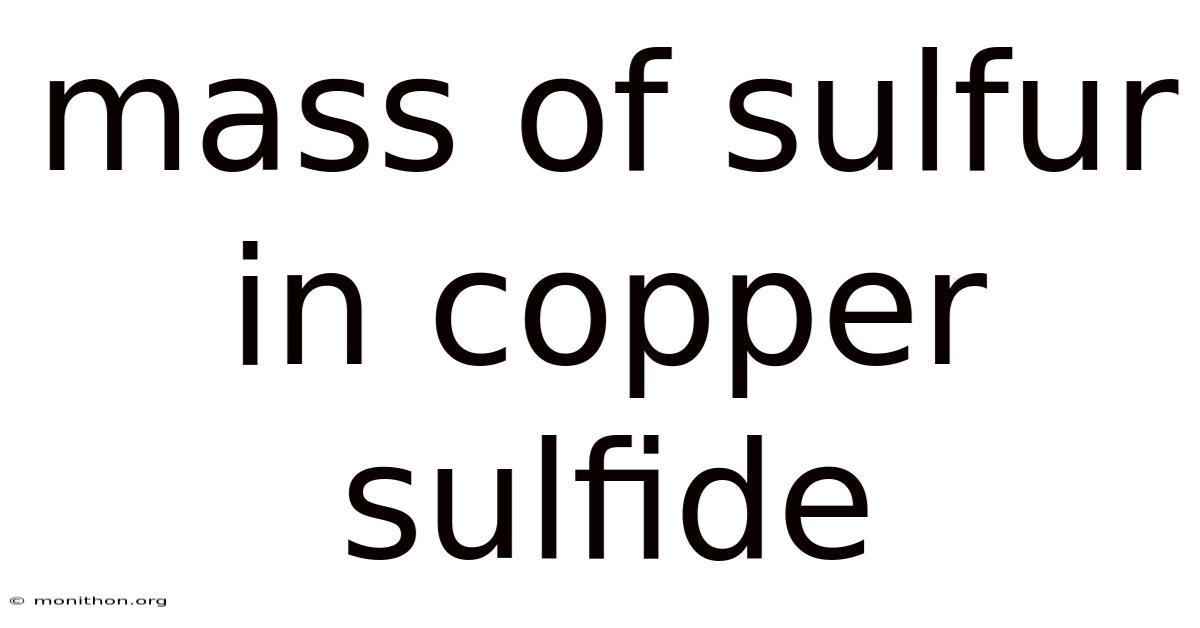 Mass Of Sulfur In Copper Sulfide