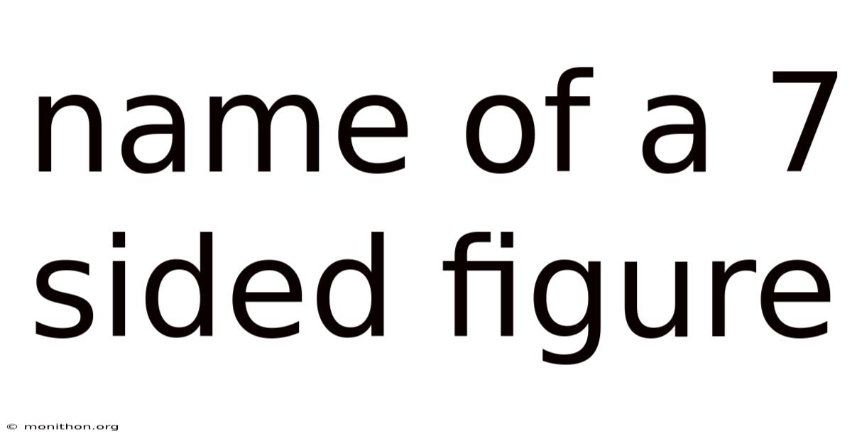 Name Of A 7 Sided Figure