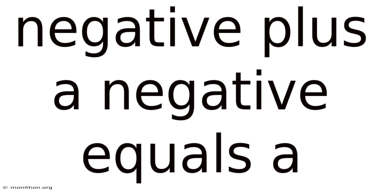 Negative Plus A Negative Equals A