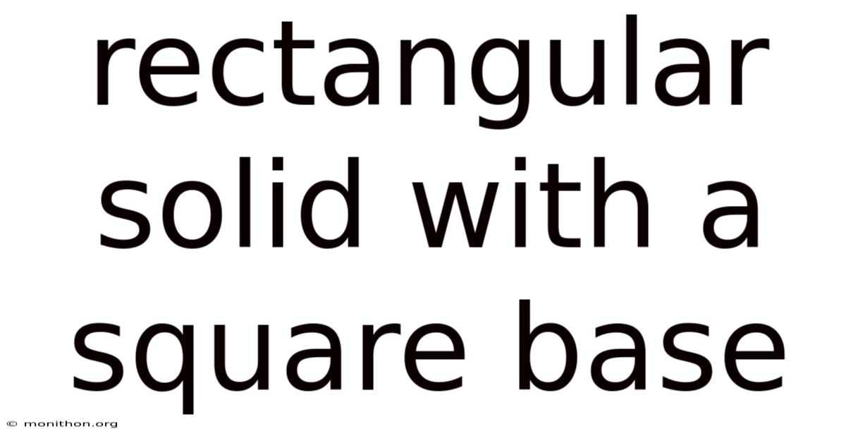 Rectangular Solid With A Square Base