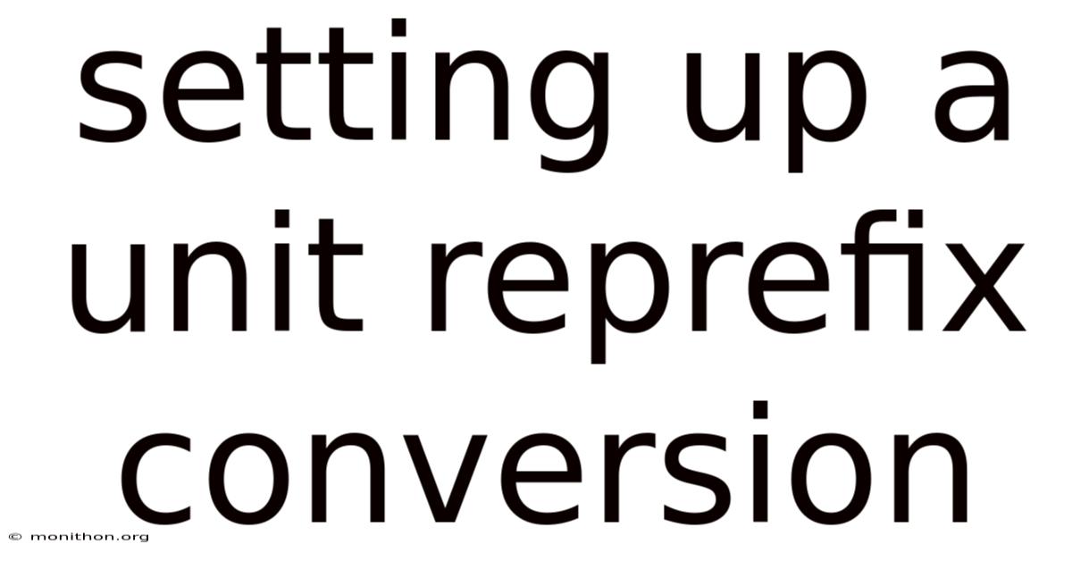 Setting Up A Unit Reprefix Conversion