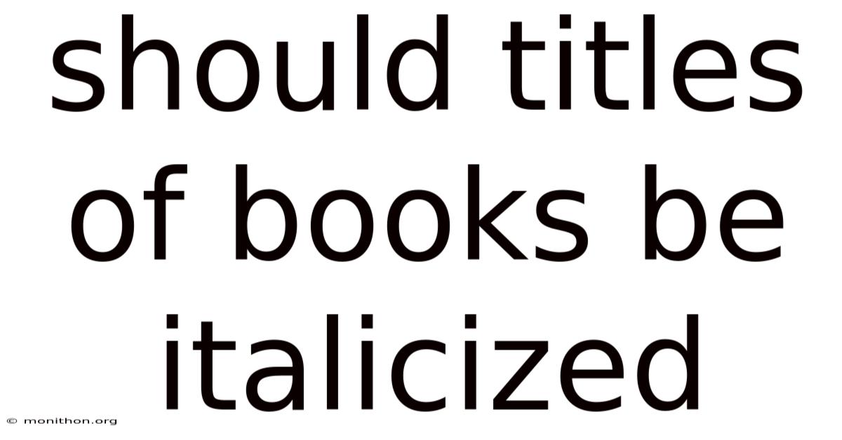 Should Titles Of Books Be Italicized