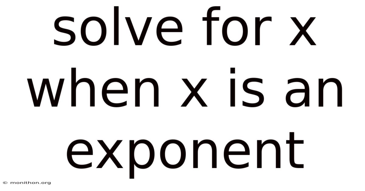 Solve For X When X Is An Exponent