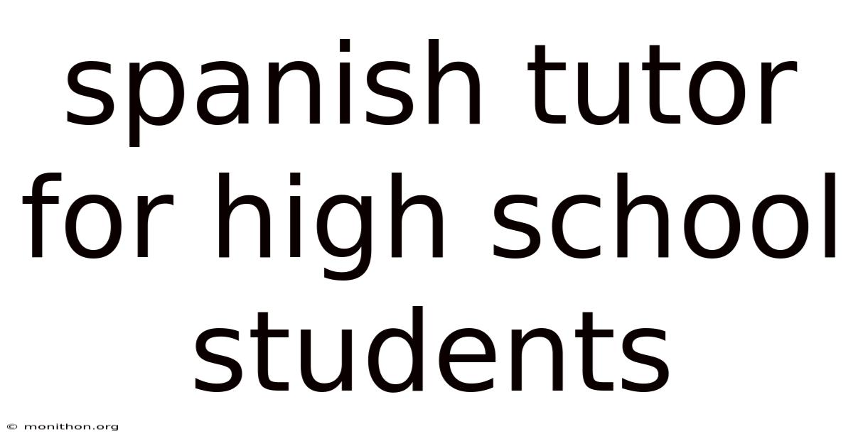 Spanish Tutor For High School Students