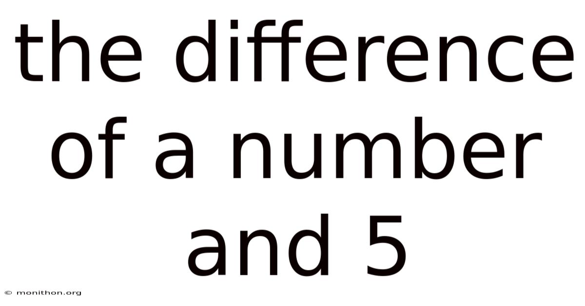 The Difference Of A Number And 5