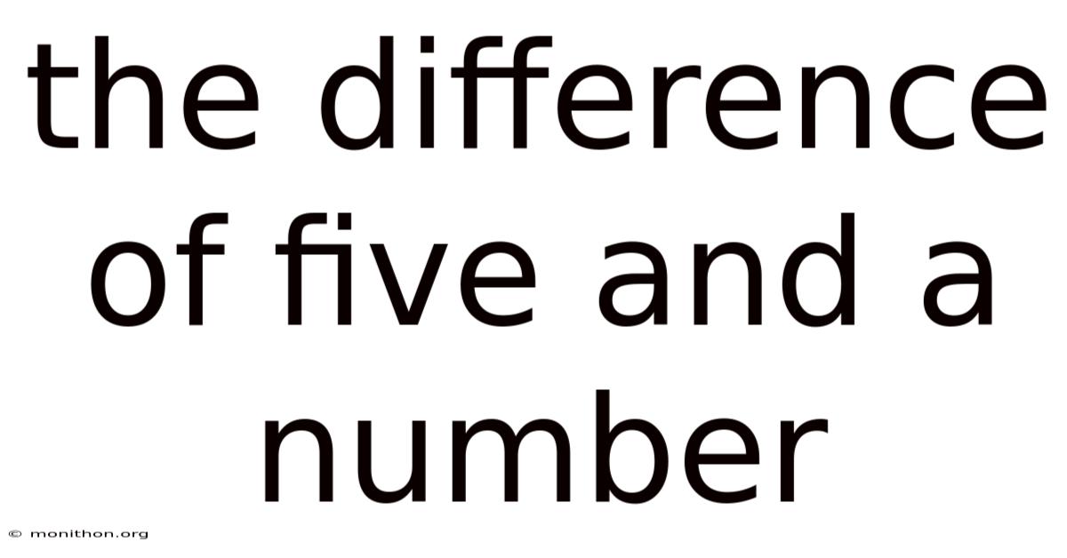 The Difference Of Five And A Number
