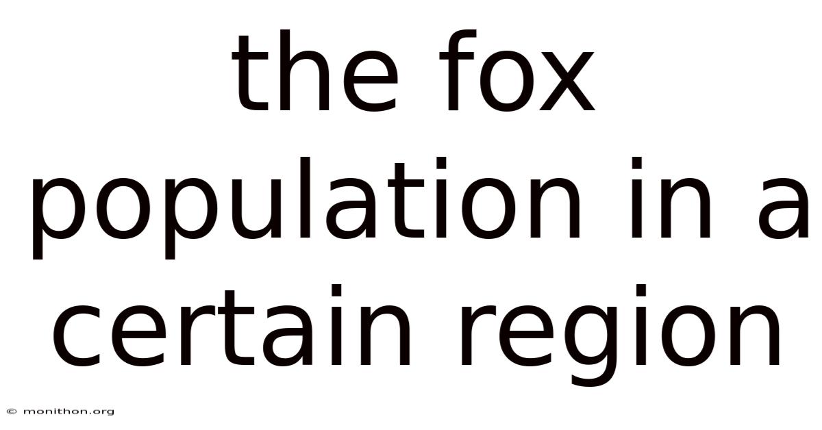 The Fox Population In A Certain Region