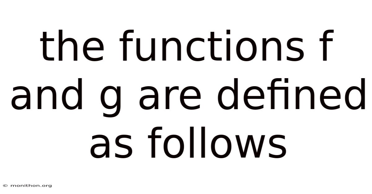 The Functions F And G Are Defined As Follows