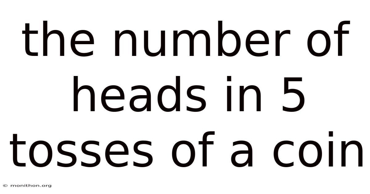 The Number Of Heads In 5 Tosses Of A Coin