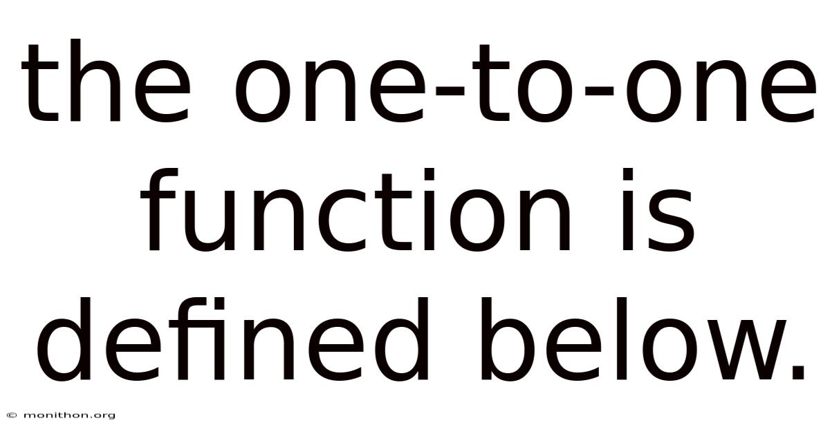 The One-to-one Function Is Defined Below.