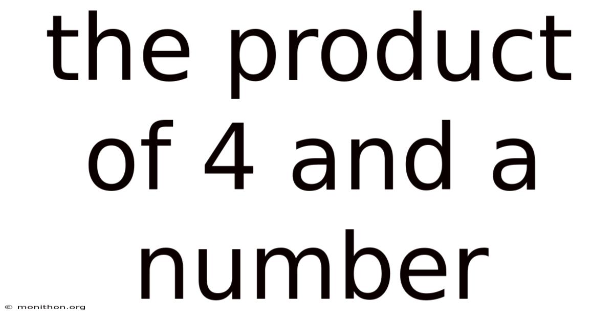 The Product Of 4 And A Number