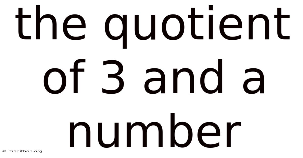 The Quotient Of 3 And A Number