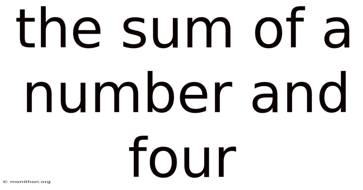 The Sum Of A Number And Four