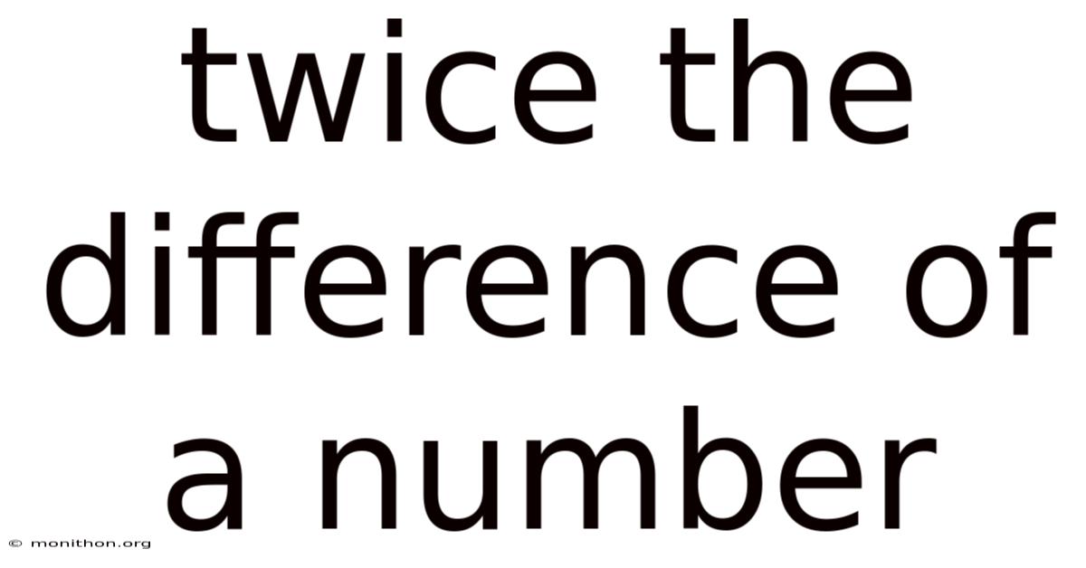 Twice The Difference Of A Number