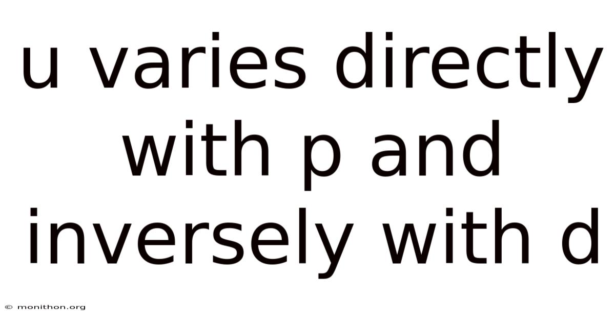 U Varies Directly With P And Inversely With D