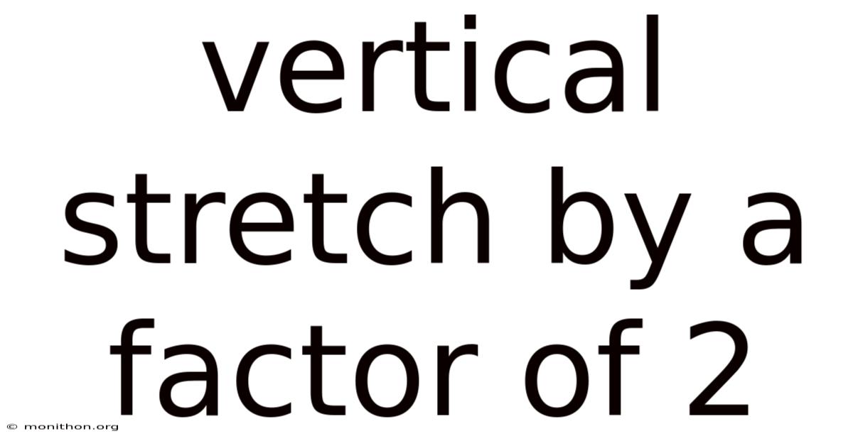 Vertical Stretch By A Factor Of 2