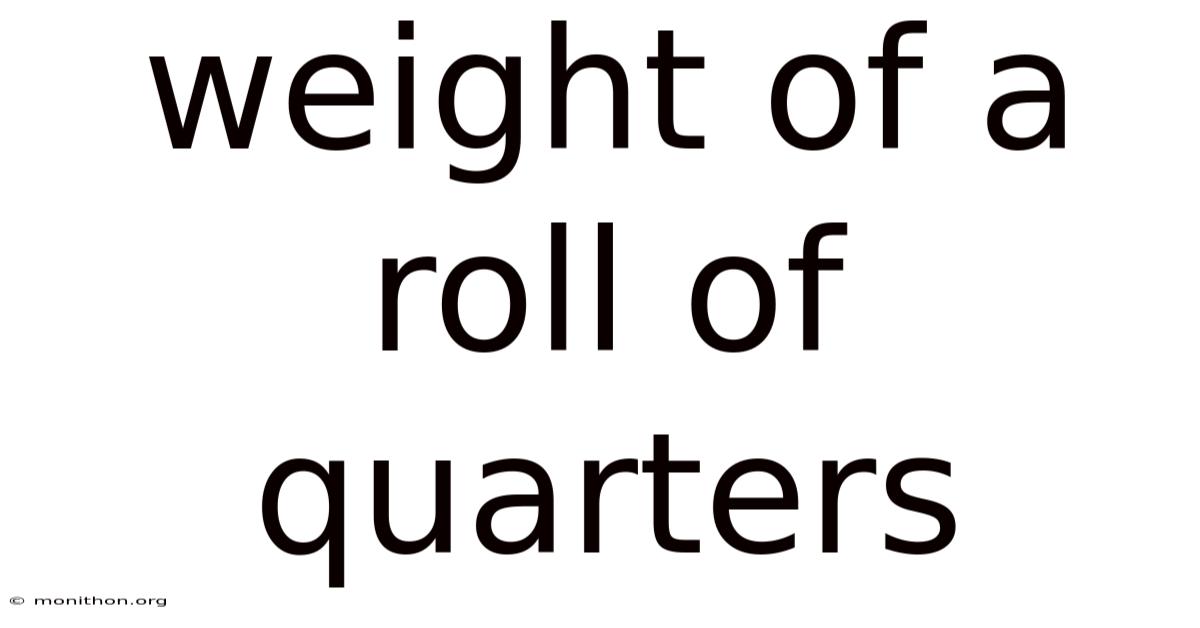 Weight Of A Roll Of Quarters